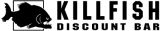 KillFish Discount Bar    